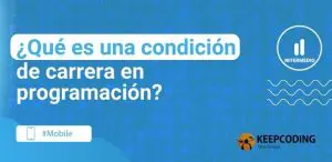 ¿Qué es una condición de carrera en programación