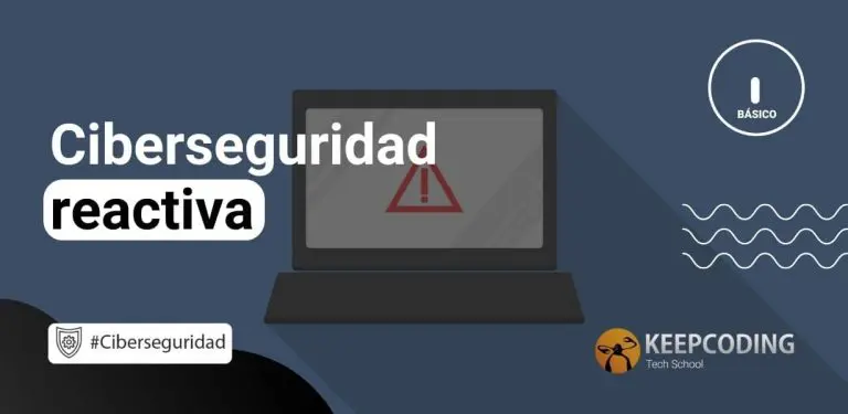 Ciberseguridad reactiva