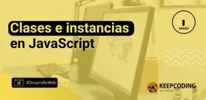 Clases e instancias en JavaScript