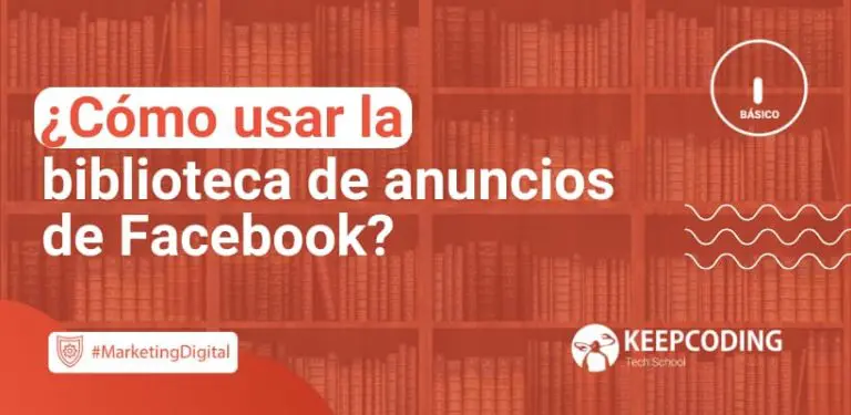 usar la biblioteca de anuncios de Facebook