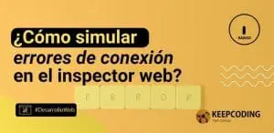 simular errores de conexión en el inspector