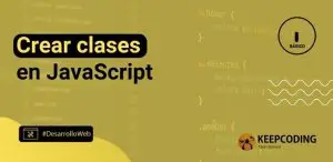 Crear clases en JavaScript