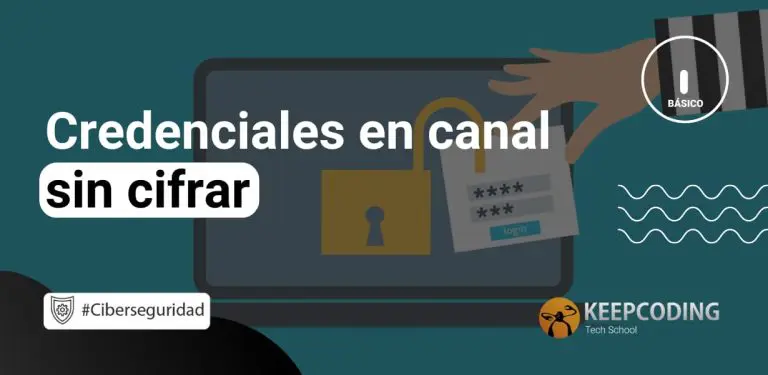 Credenciales en canales sin cifrar