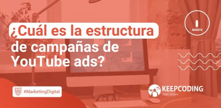 estructura de campañas de YouTube Ads