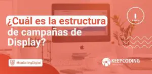 estructura de campañas de display