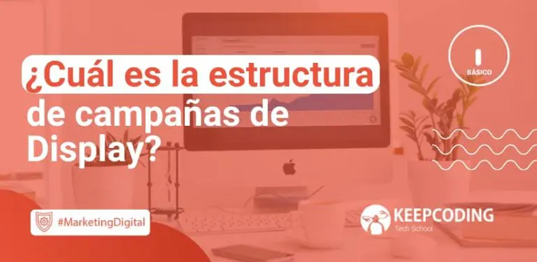 estructura de campañas de display