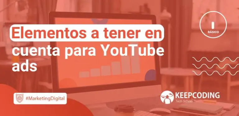 Elementos a tener en cuenta para YouTube Ads
