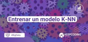Entrenar un modelo K-NN