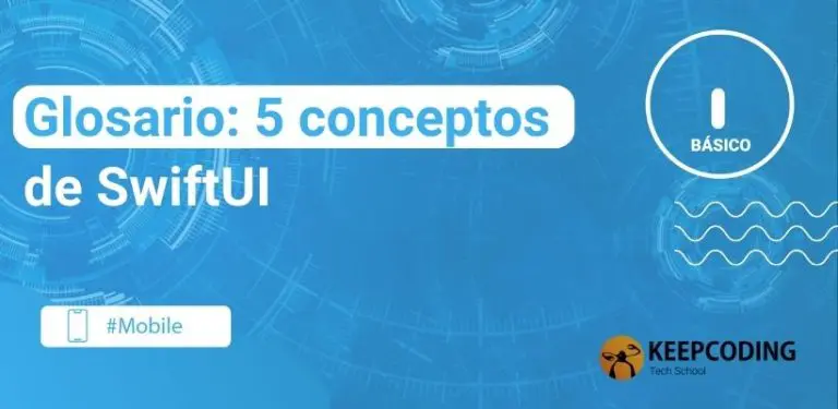 Glosario 5 conceptos de SwiftUI
