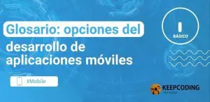 Glosario opciones del desarrollo de aplicaciones móviles