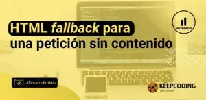 HTML fallback para una petición sin contenido