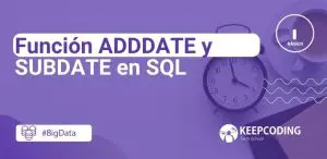 adddate y subdate en SQL