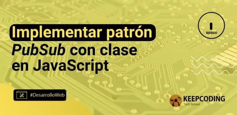 implementar patrón PubSub con clase en JavaScript