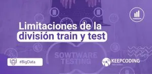 Limitaciones de la división train y test