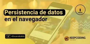 Persistencia de datos en el navegador