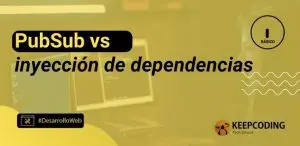 PubSub vs inyección de dependencias