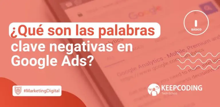 Qué son las palabras clave negativas en Google Ads