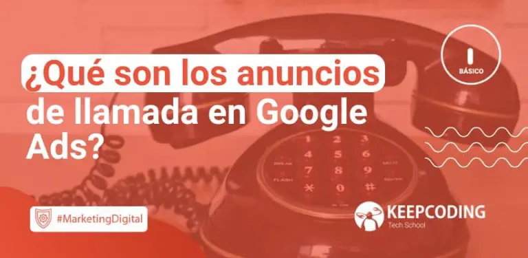 Qué son los anuncios de llamada en Google Ads
