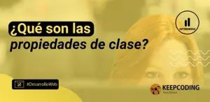 Qué son las propiedades de clase
