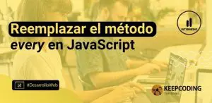 reemplazar el método every en JavaScript