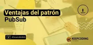 ventajas del patrón PubSub
