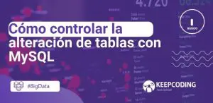 Cómo controlar la alteración de tablas con MySQL