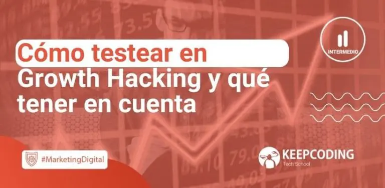 Cómo testar en Growth Hacking y qué tener en cuenta