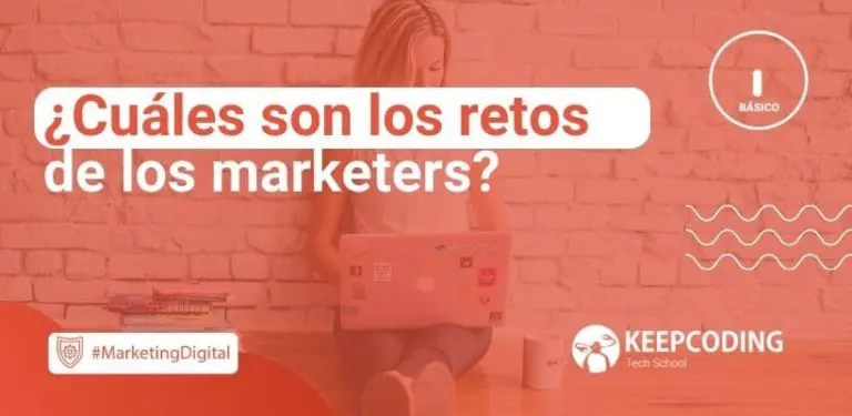 Cuáles son los retos de los marketers