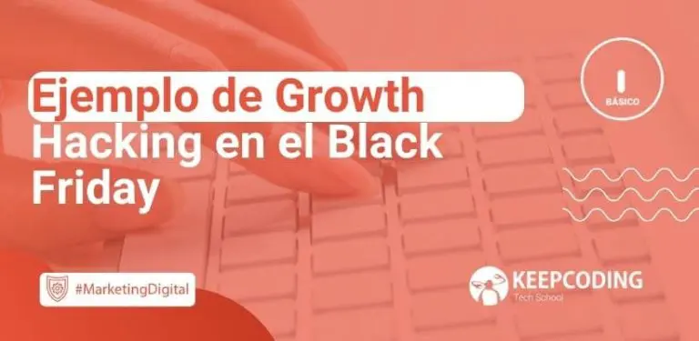 Ejemplo de Growth Hacking en el Black Friday