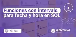 Funciones con intervals para fecha y hora en SQL