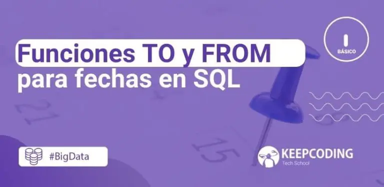 Funciones TO y FROM para fechas en SQL
