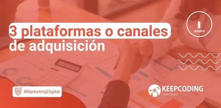 3 plataformas o canales de adquisición
