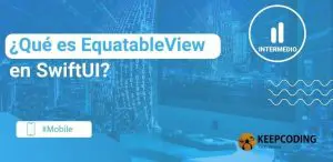 qué es EquatableView en SwiftUI