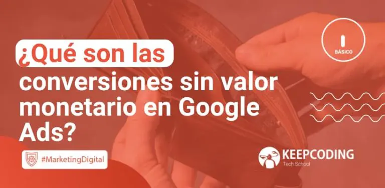 Qué son las conversiones sin valor monetario en Google Ads