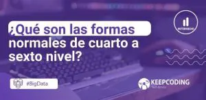 Qué son las formas normales de cuarto a sexto nivel