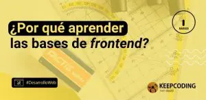 Por qué aprender las bases de frontend