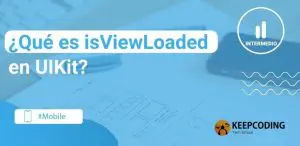 ¿Qué es isViewLoaded en UIKit