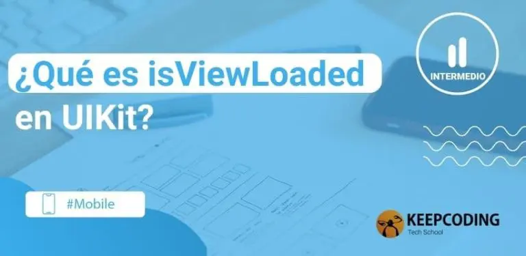 ¿Qué es isViewLoaded en UIKit