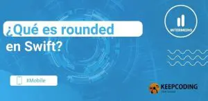 Qué es rounded en Swift