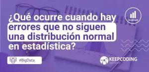 errores que no siguen una distribución normal en estadística