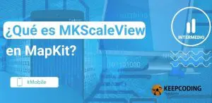 ¿qué es mkscaleview en mapkit