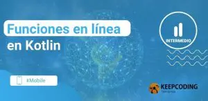 Funciones en línea en Kotlin
