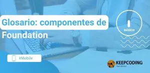 Glosario componentes de Foundation