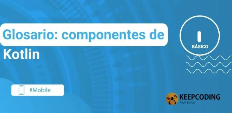 Glosario componentes de Kotlin
