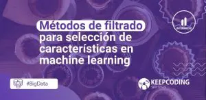 Métodos de filtrado para selección de características
