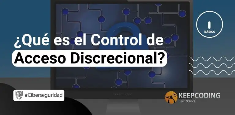 Qué es el Control de Acceso Discrecional