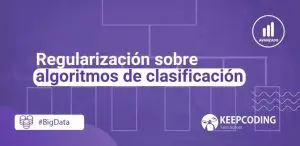 Regularización sobre algoritmos de clasificación