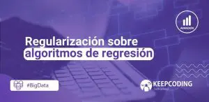 Regularización sobre algoritmos de regresión