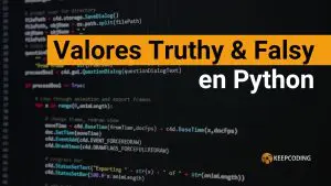 Valores Truthy y False en Python