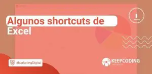 Algunos shortcuts de excel